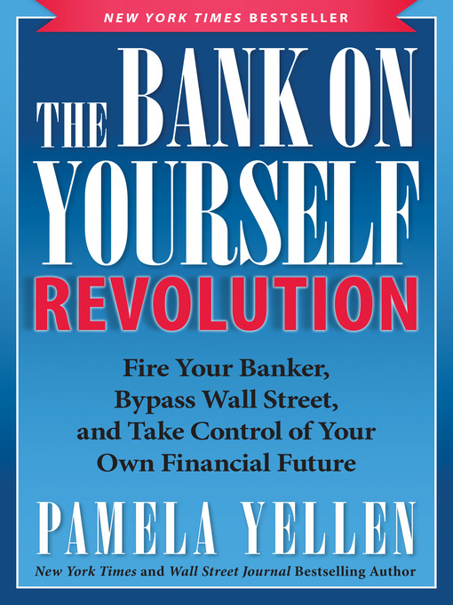 Title details for The Bank On Yourself Revolution by Pamela Yellen - Available